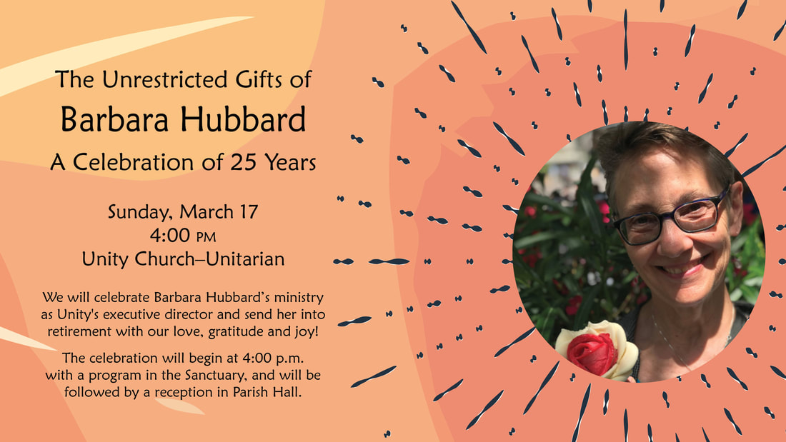 orange, pink, and yellow background with a picture of Barbara Hubbard and the words: The Unrestricted Gifts of Barbara Hubbard: A Celebration of 25 years, Sunday, March 17, 4:00 p.m., Unity Church